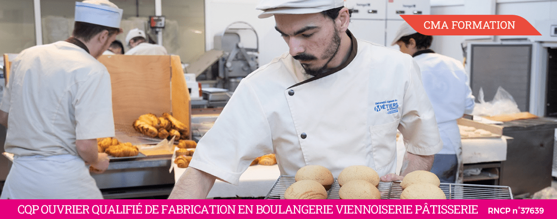 CMA FORMATION | CQP Ouvrier qualifié de fabrication en boulangerie viennoiserie pâtisserie